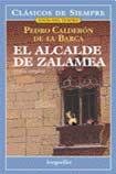 El Alcalde De Zalamea/the Major of Zalamea (Clasicos De Siempre)