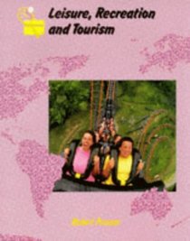 Leisure, Recreation and Tourism (Collins A Level Geography)