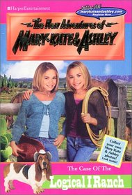 The Case Of The Logical I Ranch (New Adventures of Mary-Kate & Ashley, #23)