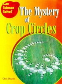 The Mystery of Crop Circles (Can Science Solve...?)