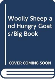 Woolly Sheep and Hungry Goats/Big Book (Rookie Read-About Science Big Books)
