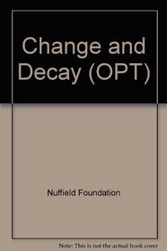 Change and Decay (OPT)