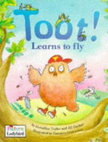 Toot! Learns to Fly (Picture Ladybirds)