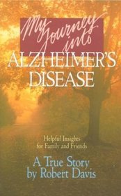 My Journey into Alzheimer's Disease