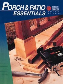 Porch  Patio Essentials (Black  Decker Quick Steps)