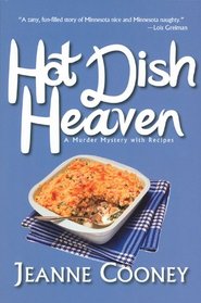 Hot Dish Heaven (Murder Mystery with Recipes, Bk 1)