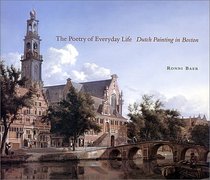 The Poetry Of Everyday Life. Dutch Painting in Boston