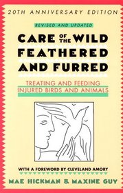 Care of the Wild, Feathered and Furred: Treating and Feeding Injured Birds and Animals