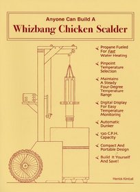 Anyone Can Build a Whizbang Chicken Scalder