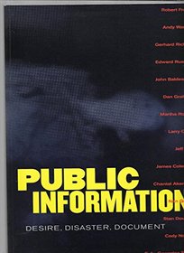 Public Information: Desire, Disaster, Document
