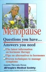 Menopause: Questions You Have...Answers You Need (Questions You Have...Answers You Need Series)