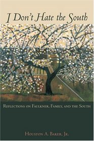 I Don't Hate the South: Reflections on Faulkner, Family, and the South