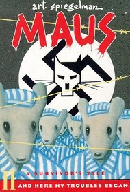 Maus II : And Here My Troubles Began