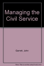 Managing the Civil Service