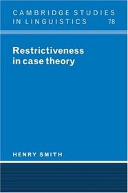 Restrictiveness in Case Theory (Cambridge Studies in Linguistics)
