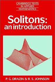 Solitons : An Introduction (Cambridge Texts in Applied Mathematics)