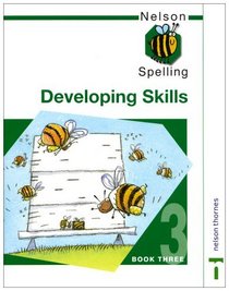 Nelson Spelling: Developing Skills Bk. 3
