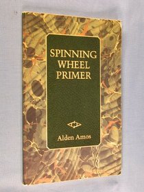 Spinning Wheel Primer