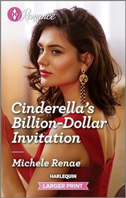 Cinderella's Billion-Dollar Invitation (If the Fairy Tale Fits...) (Harlequin Romance, No 4888) (Larger Print)