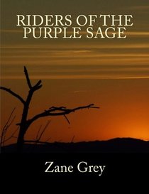 Riders of the Purple Sage [Large Print Unabridged Edition]: The Complete & Unabridged Original Classic (Summit Classic Large Print Editions)