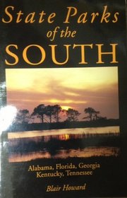 State Parks of the South: Alabama, Florida, Georgia, Kentucky, Tennessee