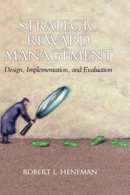 Strategic Reward Management: Design, Implementation, and Evaluation