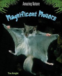 Magnificent Movers (Amazing nature)