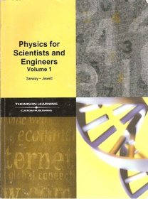 Physics for Scientists and Engineers Volume 1