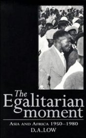 The Egalitarian Moment : Asia and Africa, 1950-1980