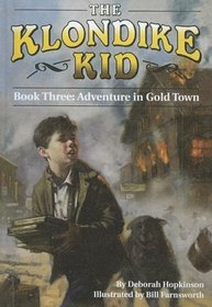 Adventure In Gold Town (Klondike Kid)