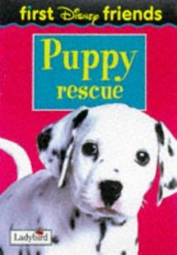 Puppy Rescue (First Disney Friends)