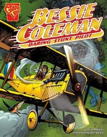 Bessie Coleman: Daring Stunt Pilot