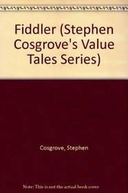 Fiddler: The Value of Sharing : Stephen Cosgrove's Value Tales Series