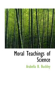 Moral Teachings of Science