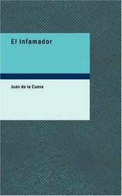 El Infamador: Comedia (Spanish Edition)