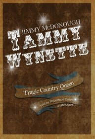 Tammy Wynette: Tragic Country Queen (Library Edition)