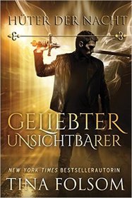 Geliebter Unsichtbarer (Hter der Nacht - Buch 1) (German Edition)