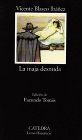 La Maja Desnuda (Letras Hispanicas / Hispanic Writings) (Spanish Edition)