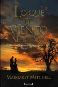 Lo que el viento se llevo (Spanish Edition)