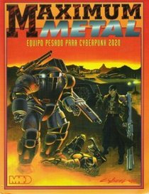 Maximum Metal: Equipo Pesado para Cyberpunk 2020