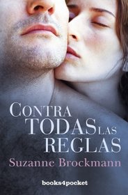 Contra todas las reglas (Spanish Edition)