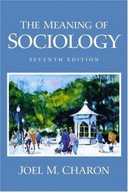 The Meaning of Sociology (7th Edition)