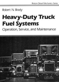 Heavy Duty Truck Diesel Fuel Systems: Operation, Service, and Maintenance