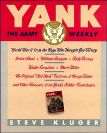 Yank: World War II from the Guys Who Brought You Victory