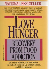 Love Hunger: Recovery from Food Addiction