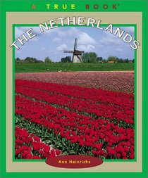 The Netherlands (True Books: Geography: Countries)