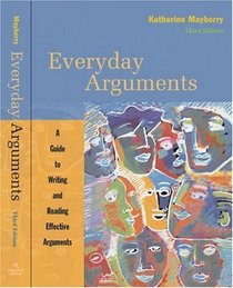 Everyday Arguments: A Guide to Writing and Reading Effective Arguments