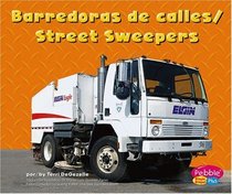 Barredoras de calles/Street Sweepers (Pebble Plus Bilingual) (Spanish Edition)