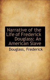 Narrative of the Life of Frederick Douglass: An American Slave