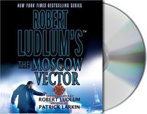 The Moscow Vector (Covert-One, Bk 6) (Audio CD) (Abridged)